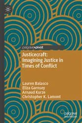 Book cover of Justicecraft: Imagining Justice in Times of Conflict by Lauren Balasco