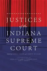 Book cover of Justices of the Indiana Supreme Court by Linda C. Gugin