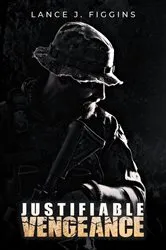 Book cover of Justifiable Vengeance by Lance Figgins