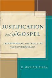 Book cover of Justification and the Gospel by R. Michael Allen