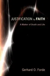 Book cover of Justification by Faith by Gerhard O. Forde