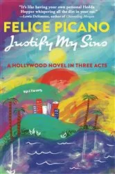 Book cover of Justify My Sins by Felice Picano