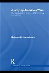 Book cover of Justifying America's Wars by Nicholas Kerton-Johnson