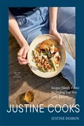 Book cover of Justine Cooks: A Cookbook by Justine Doiron