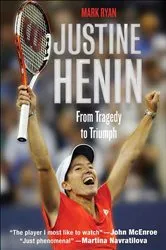 Book cover of Justine Henin by Mark Ryan