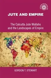 Book cover of Jute and empire by Andrew Thompson