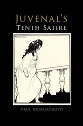Book cover of Juvenal’s Tenth Satire by Professor Paul Murgatroyd