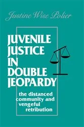 Book cover of Juvenile Justice in Double Jeopardy by The Honorable J Polier