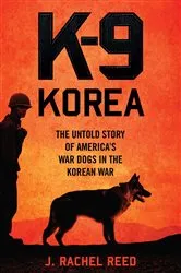 Book cover of K-9 Korea by J. Rachel Reed