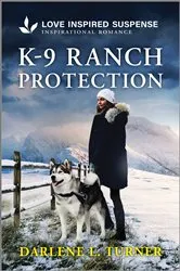 Book cover of K-9 Ranch Protection by Darlene L. Turner