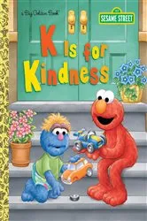 Book cover of K is for Kindness (Sesame Street) by Jodie Shepherd