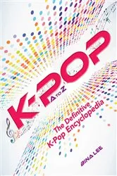Book cover of K-POP A To Z by Bina Lee