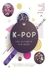 Book cover of K-Pop: The Ultimate Fan Book by Malcolm Croft