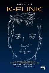 Book cover of K-punk by Mark Fisher