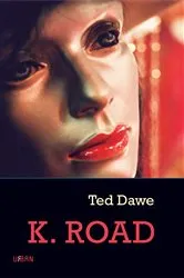 Book cover of K Road by Ted Dawe