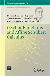 Book cover of k-Schur Functions and Affine Schubert Calculus by Thomas Lam