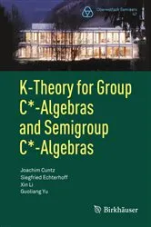 Book cover of K-Theory for Group C*-Algebras and Semigroup C*-Algebras by Joachim Cuntz
