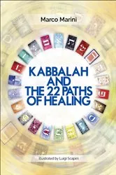 Book cover of Kabbalah and the 22 Paths of Healing by Marco Marini
