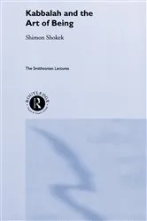 Book cover of Kabbalah and the Art of Being by Shimon Shokek
