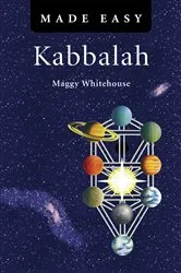 Book cover of Kabbalah Made Easy by Maggy Whitehouse