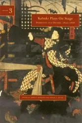 Book cover of Kabuki Plays On Stage. Volume 3 by James R. Brandon