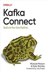 Book cover of Kafka Connect by Mickael Maison