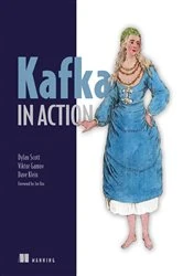 Book cover of Kafka in Action by Dylan Scott