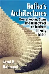 Book cover of Kafka's Architectures by Ayad B. Rahmani