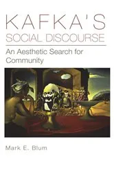 Book cover of Kafka's Social Discourse by Mark E. Blum