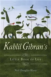 Book cover of Kahlil Gibran's Little Book of Life by Kahlil Gibran