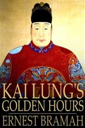 Book cover of Kai Lung's Golden Hours by Ernest Bramah
