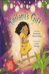 Book cover of Kailani's Gift by Dorina Lazo Gilmore-Young