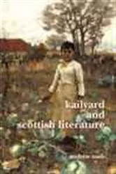 Book cover of Kailyard and Scottish Literature by Andrew Nash