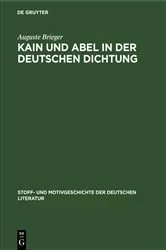 Book cover of Kain und Abel in der deutschen Dichtung by Auguste Brieger