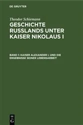Book cover of Kaiser Alexander I. und die Ergebnisse seiner Lebensarbeit by Theodor Schiemann