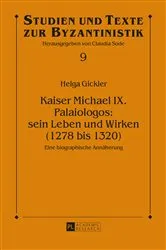 Book cover of Kaiser Michael IX. Palaiologos: sein Leben und Wirken (1278 bis 1320) by Claudia Sode