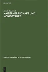 Book cover of Kaiserherrschaft und Königstaufe by Arnold Angenendt