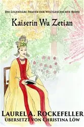 Book cover of Kaiserin Wu Zetian by Laurel A. Rockefeller