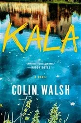 Book cover of Kala by Colin Walsh