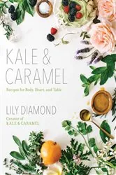 Book cover of Kale & Caramel by Lily Diamond