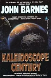 Book cover of Kaleidoscope Century by John Barnes