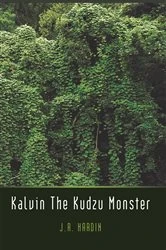 Book cover of Kalvin the Kudzu Monster by J.R. Hardin