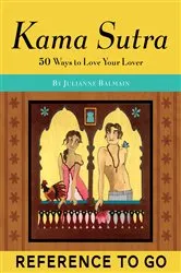Book cover of Kama Sutra: Reference to Go by Julianne Balmain