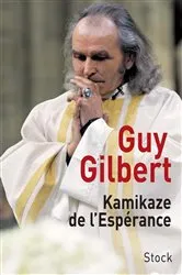 Book cover of Kamikaze de l'Espérance by Guy Gilbert