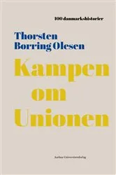 Book cover of Kampen om Unionen by Thorsten Borring Olesen