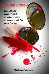 Book cover of Kanker kopen - De lelijke waarheid achter onze schoonheidsproducten by Vivienne Harris