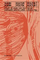 Book cover of Kann Kultur Politik? – Kann Politik Kultur? by Michael Wimmer