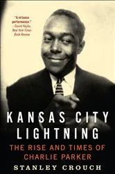 Book cover of Kansas City Lightning by Stanley Crouch