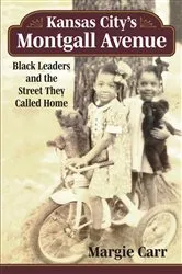 Book cover of Kansas City's Montgall Avenue by Margie Carr