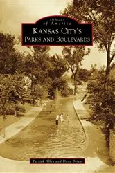 Book cover of Kansas City's Parks and Boulevards by Patrick Alley